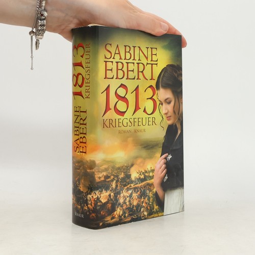1813 kriegsfeuer roman - kriegsfeuer:, roman 