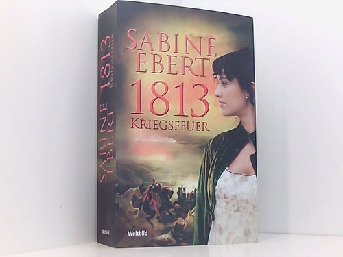 1813 kriegsfeuer roman - 1813,