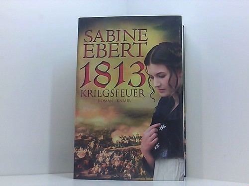 1813 kriegsfeuer roman - 1813,