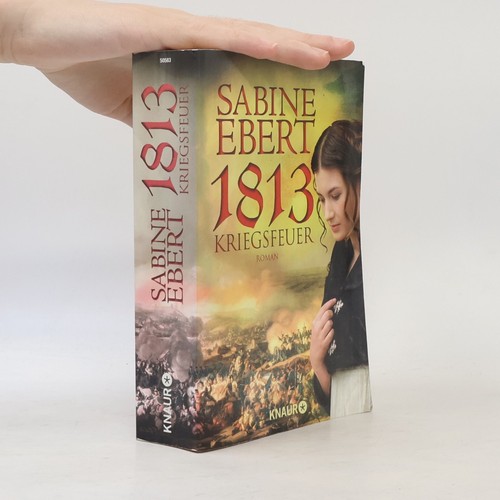 1813 kriegsfeuer roman - -, kriegsfeuer: