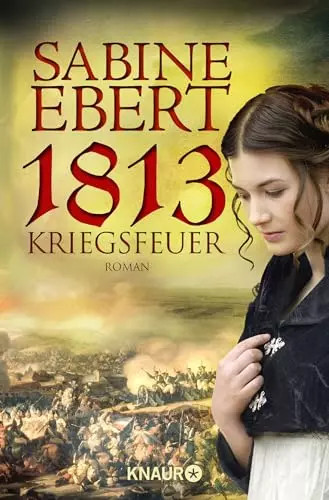 1813 kriegsfeuer roman - -,