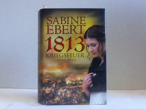 1813 kriegsfeuer roman - 1813, kriegsfeuer.