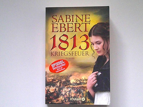 Sabine ebert 1813 kriegsfeuer - ebert:,