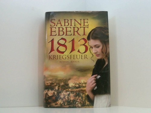 1813 kriegsfeuer roman - kriegsfeuer:,