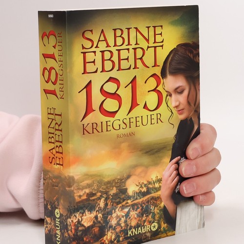 1813 kriegsfeuer roman - -, kriegsfeuer: