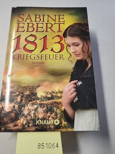 1813 kriegsfeuer roman - kriegsfeuer:,